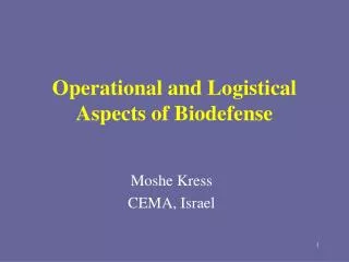 Operational and Logistical Aspects of Biodefense