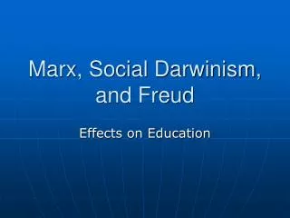 Marx, Social Darwinism, and Freud