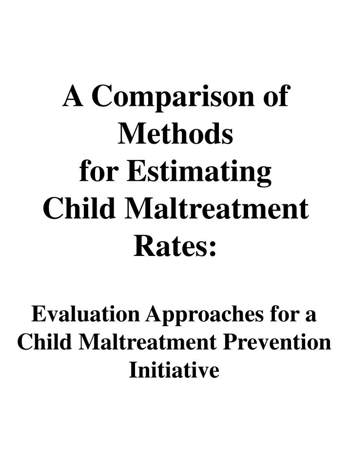 a comparison of methods for estimating child maltreatment rates