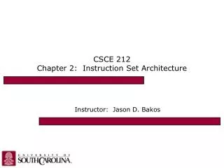 CSCE 212 Chapter 2: Instruction Set Architecture