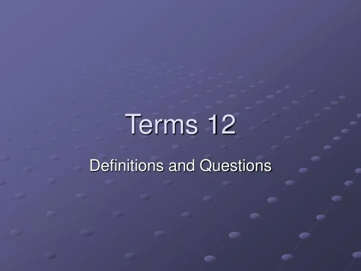 terms 12