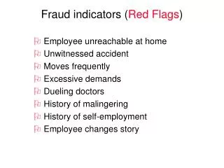 Fraud indicators ( Red Flags )