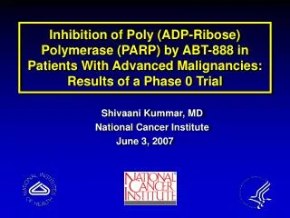 Inhibition of Poly (ADP-Ribose) Polymerase (PARP) by ABT-888 in Patients With Advanced Malignancies: Results of a Phase