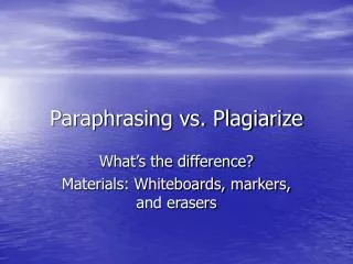 Paraphrasing vs. Plagiarize