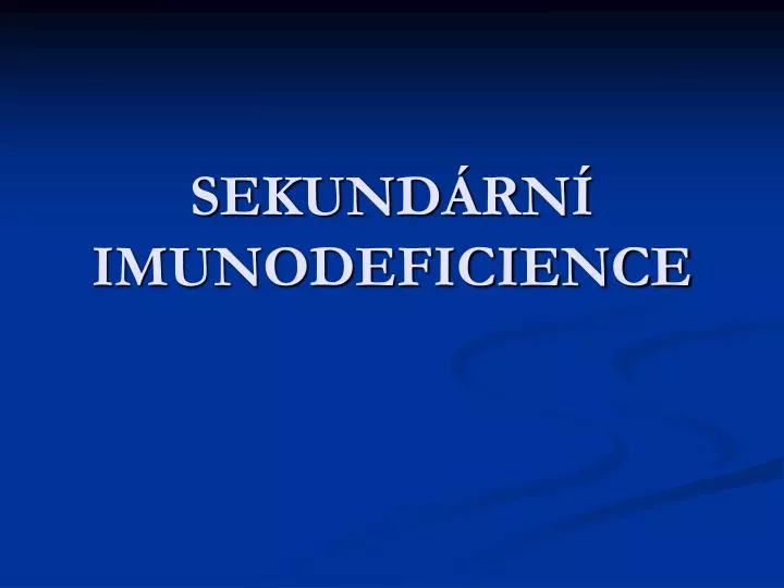 sekund rn imunodeficience