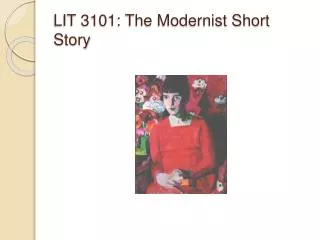 LIT 3101: The Modernist Short Story
