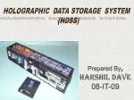 HOLOGRAPHIC DATA STORAGE SYSTEM (HDSS)