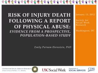 Risk of Injury Death Following a Report of Physical Abuse: Evidence from a Prospective , Population-Based Study