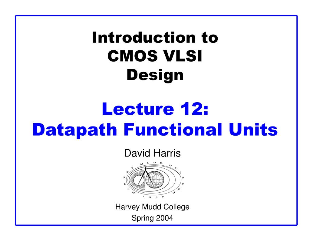 PPT - Introduction to CMOS VLSI Design Lecture 12: Datapath Functional ...