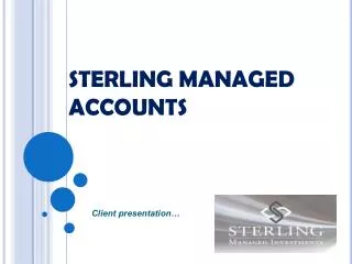 STERLING MANAGED ACCOUNTS