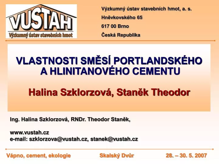 vlastnosti sm s portlandsk ho a hlinitanov ho cementu halina szklorzov stan k theodor