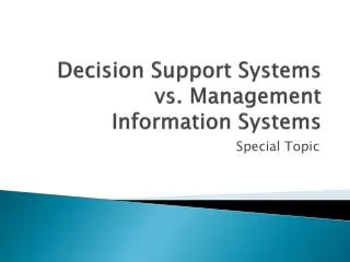 Decision Support Systems vs. Management Information Systems