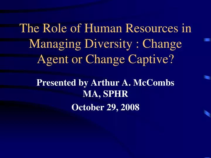 the role of human resources in managing diversity change agent or change captive