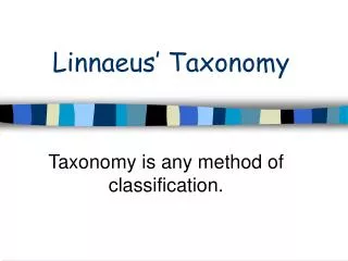 Linnaeus’ Taxonomy