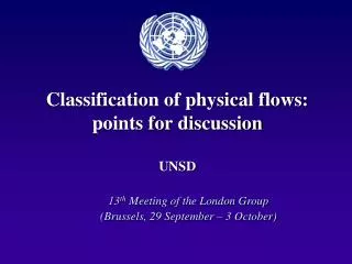 Classification of physical flows: points for discussion UNSD