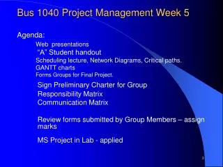 Bus 1040 Project Management Week 5 Agenda: