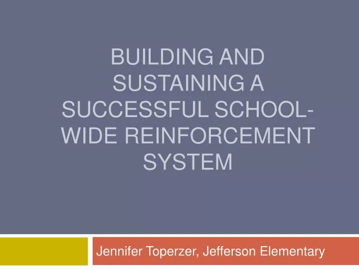 building and sustaining a successful school wide reinforcement system