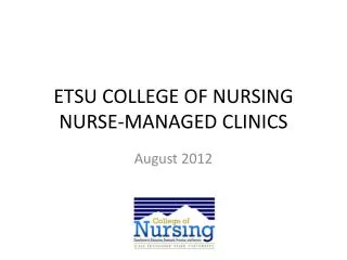 ETSU COLLEGE OF NURSING NURSE-MANAGED CLINICS