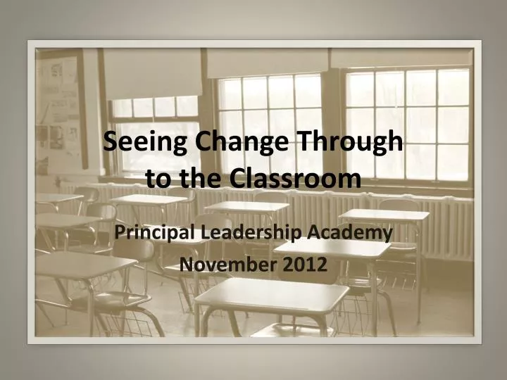 seeing change through to the classroom