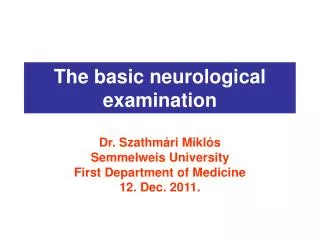 The basic neurological examination