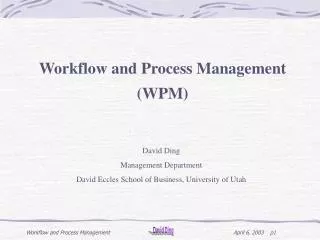 Workflow and Process Management (WPM)