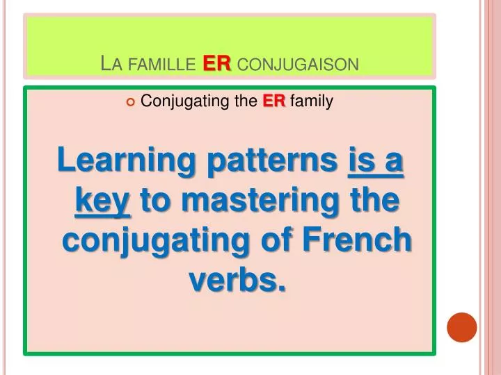 la famille er conjugaison