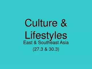 Culture &amp; Lifestyles