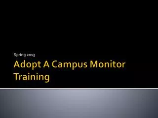 Adopt A Campus Monitor Training