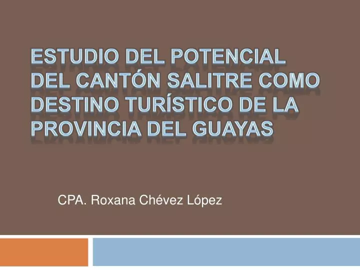 estudio del potencial del cant n salitre como destino tur stico de la provincia del guayas