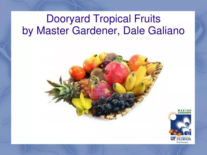dooryard tropical fruits by master gardener dale galiano