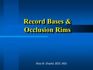 Record Bases &amp; Occlusion Rims