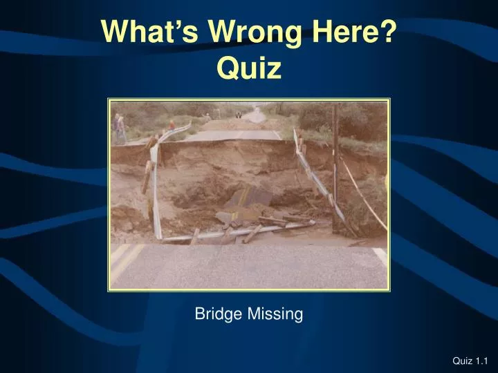 what s wrong here quiz