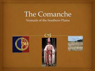 The Comanche Nomads of the Southern Plains