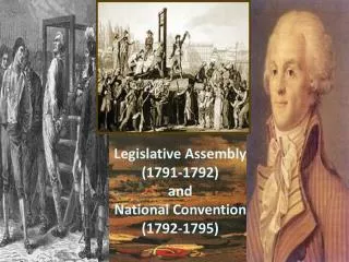 Legislative Assembly (1791-1792) and National Convention (1792-1795)