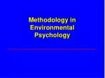 Methodology in Environmental Psychology - slide 1