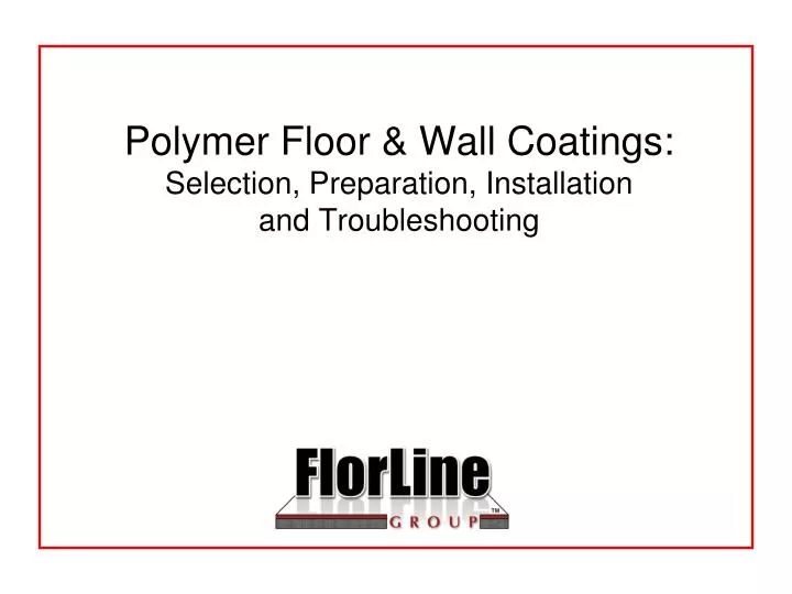 polymer floor wall coatings selection preparation installation and troubleshooting