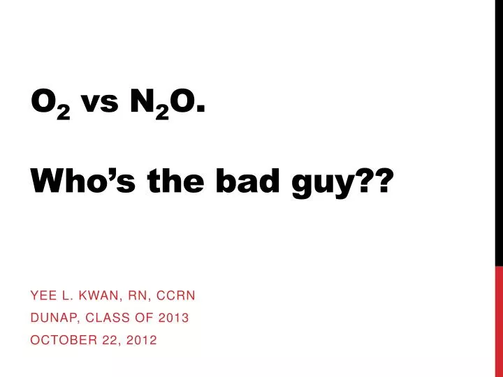 o 2 vs n 2 o who s the bad guy