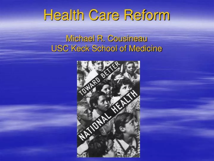 health care reform michael r cousineau usc keck school of medicine