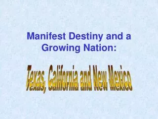 Manifest Destiny and a Growing Nation: