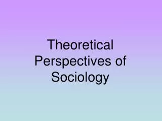 Theoretical Perspectives of Sociology