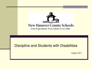 Discipline and Students with Disabilities August, 2011