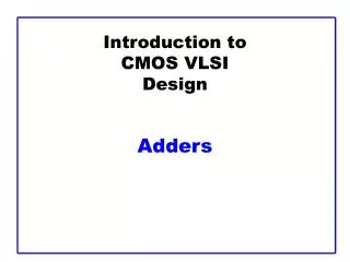 Introduction to CMOS VLSI Design Adders