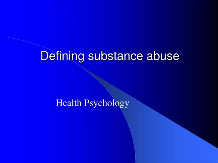 defining substance abuse