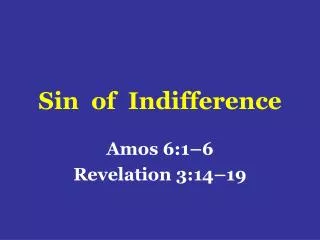 Sin of Indifference