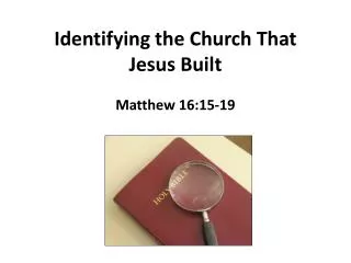 Identifying the Church That Jesus Built