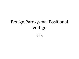 Benign Paroxysmal Positional Vertigo