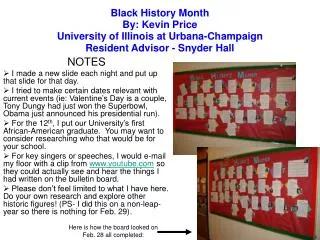 Black History Month By: Kevin Price University of Illinois at Urbana-Champaign Resident Advisor - Snyder Hall