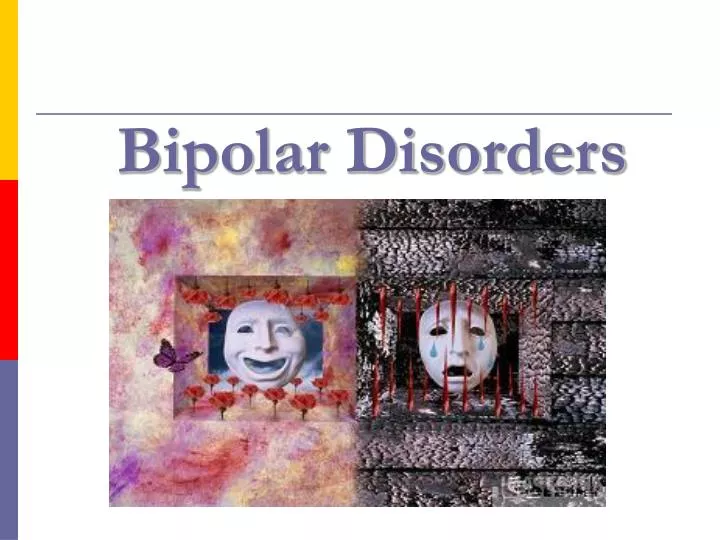 bipolar disorders