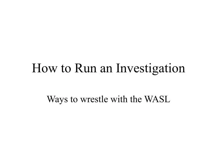 how to run an investigation