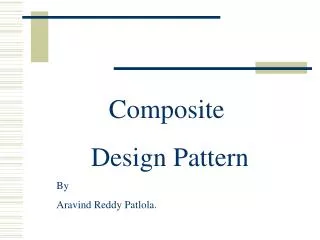 Composite Design Pattern By Aravind Reddy Patlola.